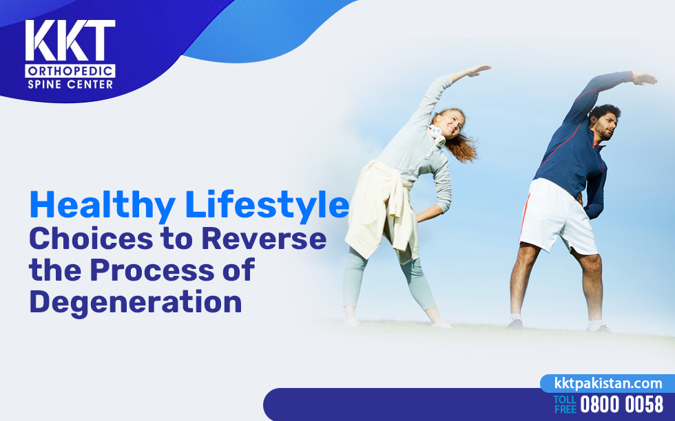 Healthy lifestyle choices to reverse the process of degeneration.