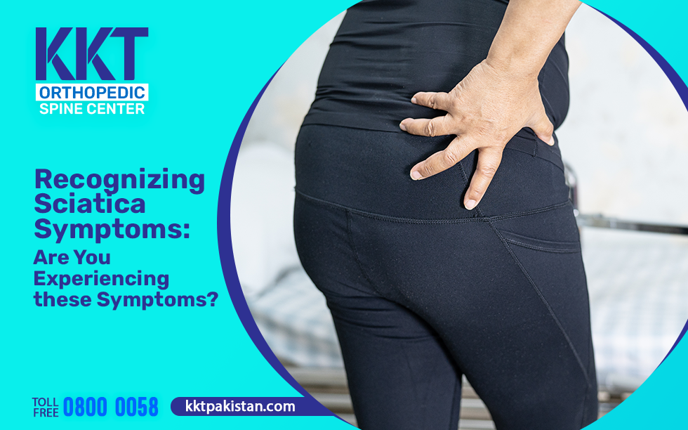 Recognizing Sciatica Symptoms: Are You Experiencing These Symptoms?